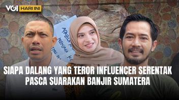 VOI Hari Ini: Qui est l'auteur de la terreur parmi les nombreux influenceurs qui ont vocalement exprimé les inondations d'Aceh-Sumatera?