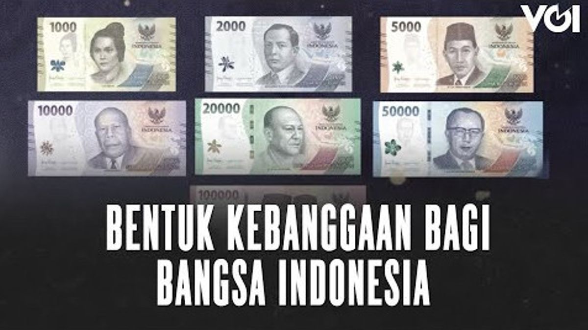 VIDEO: This Is The Appearance Of Seven New Rupiah Banknotes