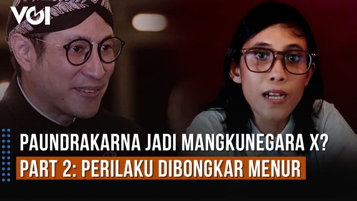 VIDEO: Paundrakarna Jadi Mangkunegara X? Part 2: Perilaku Dibongkar Menur