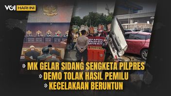 VIDEO VOI Hari Ini: MK Gelar Sidang Sengketa Pilpres, Demo Tolak Hasil Pemilu, Kecelakaan Beruntun