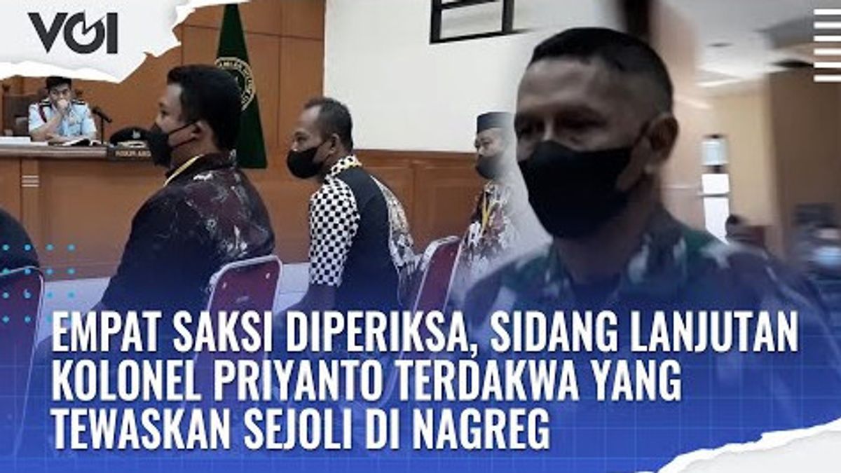 VIDEO: Colonel Priyanto's Continuation Trial, Four Witnesses Present