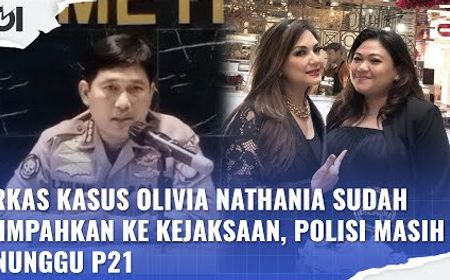 VIDEO: Berkas Kasus Olivia Nathania Sudah Dilimpahkan ke Kejaksaan, Polisi Masih Menunggu P21