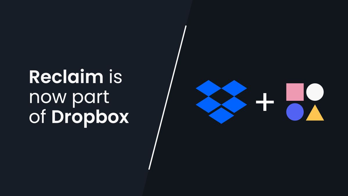 Dropbox Reclaim.ai الاستحواذ ، أداة جدولة تعمل الذكاء الاصطناعي