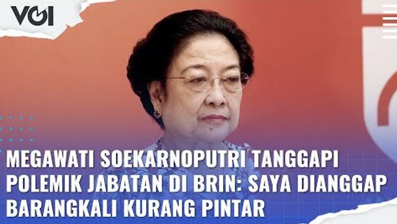 VIDEO: Megawati Soekarnoputri Responds To The Polemic Of Position At BRIN: I'm Considered Maybe I'm Not Smart Enough