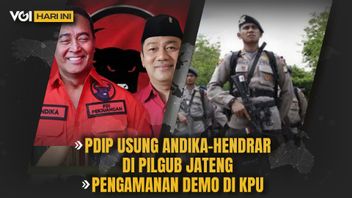 VOI Today: PDIP Officially Usung Andika - Hendrar In Central Java Gubernatorial Election, Security For Demonstration At KPU