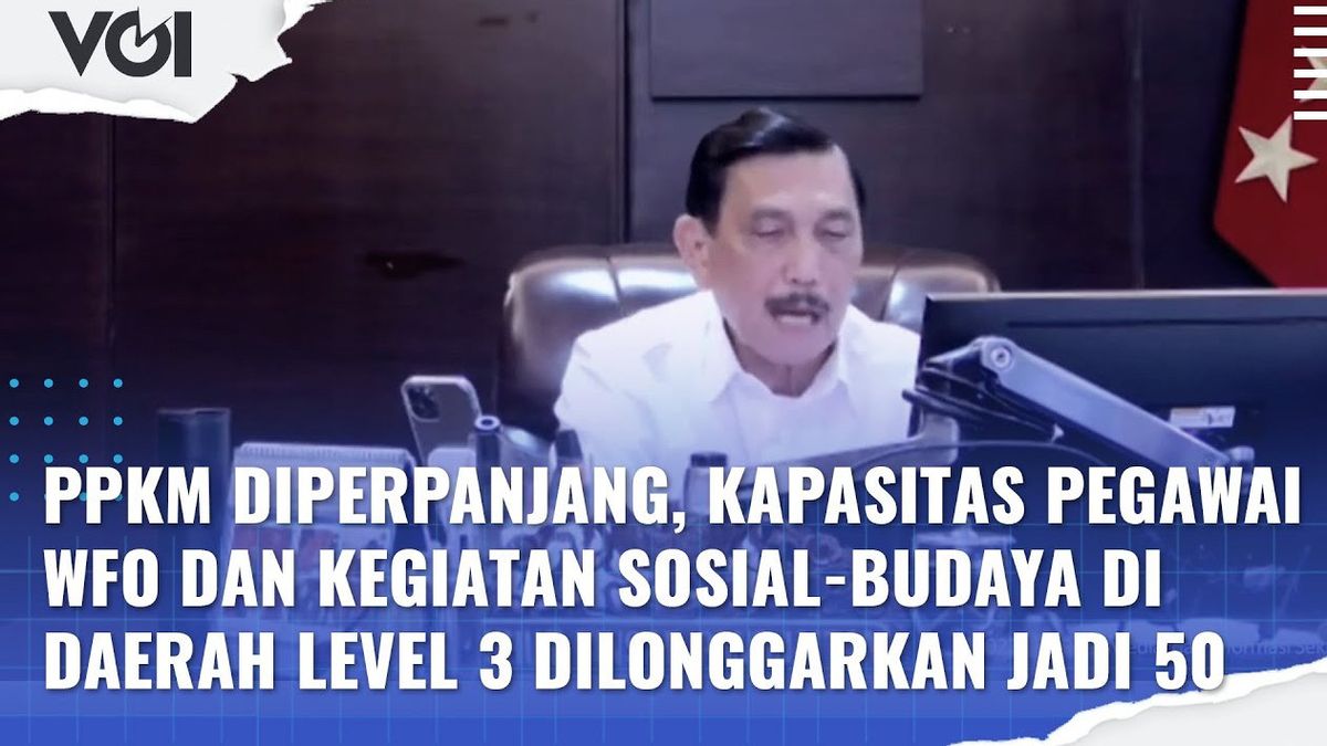 VIDEO: PPKM Is Extended Again, That's What Luhut Binsar Pandjaitan Said