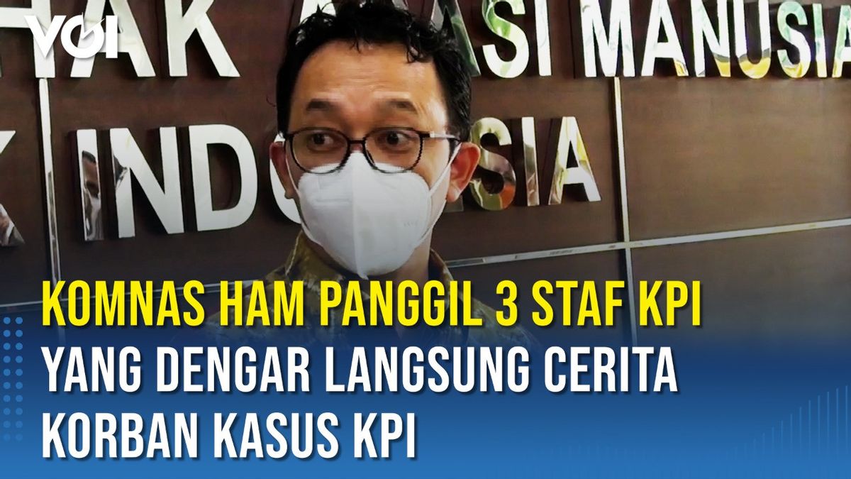 VIDEO: Komnas HAM Summons 3 KPI Staff Allegedly Knowing MS's Story From The Beginning