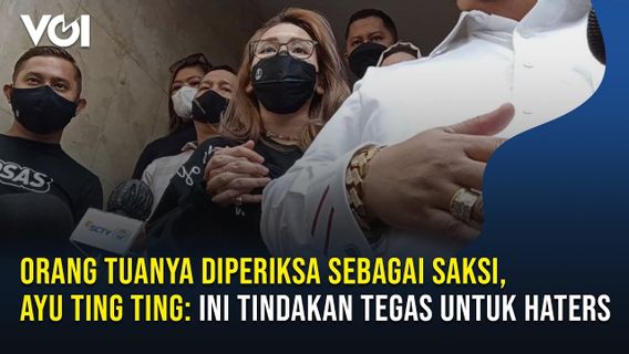 VIDEO Her Parents Are Examined As Witnesses, Ayu Ting Ting: This Is A Firm Action For Haters