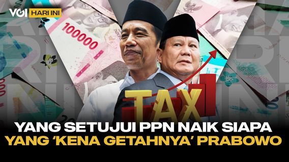 VOI Hari Ini: Prabowo Subianto Bisa Batalkan Kenaikan PPN dengan Syarat dan Ketentuan Berlaku?