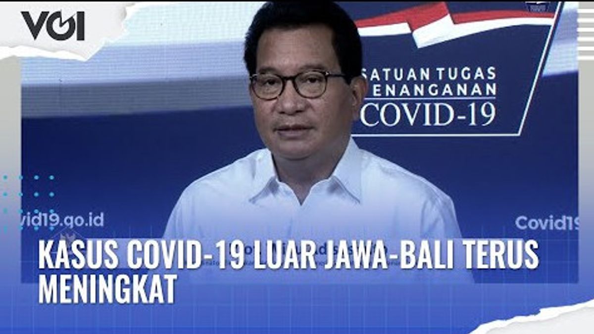 VIDEO: Kasus COVID-19 Luar Jawa dan Bali Meningkat