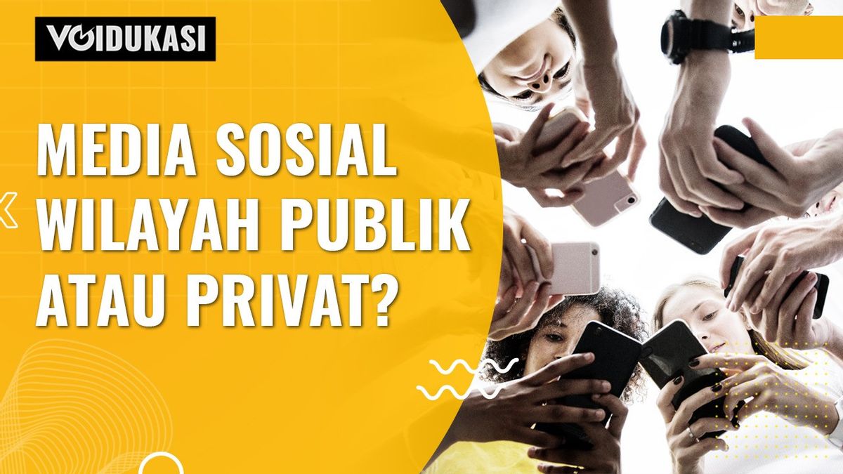VIDEO: Media Sosial Wilayah Publik atau Privat?