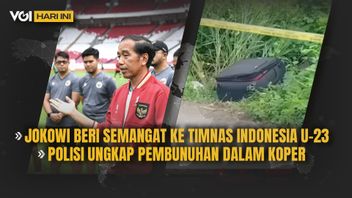 오늘의 VOI 영상: 조코위, 인도네시아 U-23 대표팀 격려, 경찰은 여행가방에서 살인 사건을 폭로