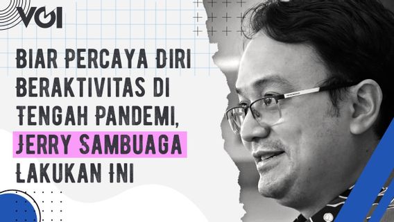 VIDEO: Biar Percaya Diri Beraktivitas di Tengah Pandemi, Jerry Sambuaga Lakukan Ini