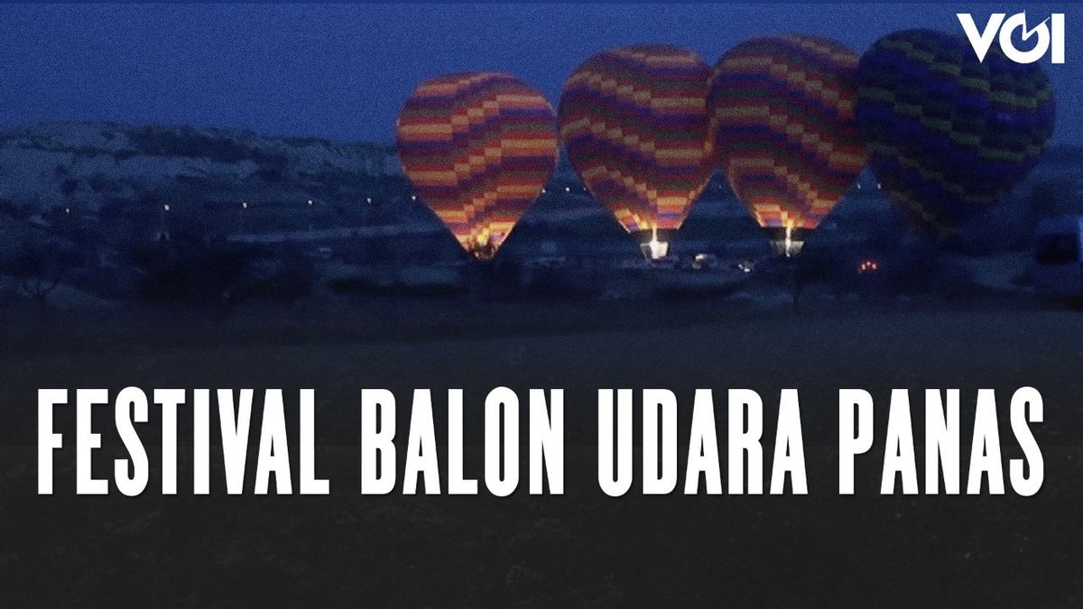 VIDEO: Festival Balon Udara Panas Internasional di Cappadocia