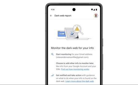 Google Bakal Kasih Tahu Pelanggan Jika Informasi Pribadi Bocor di Dark Web