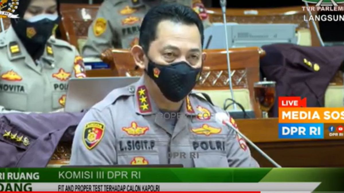 There Is No Rejection From Commission III DPR, One Step Further Komjen Listyo Sigit Becomes National Police Chief Replacing Idham Azis