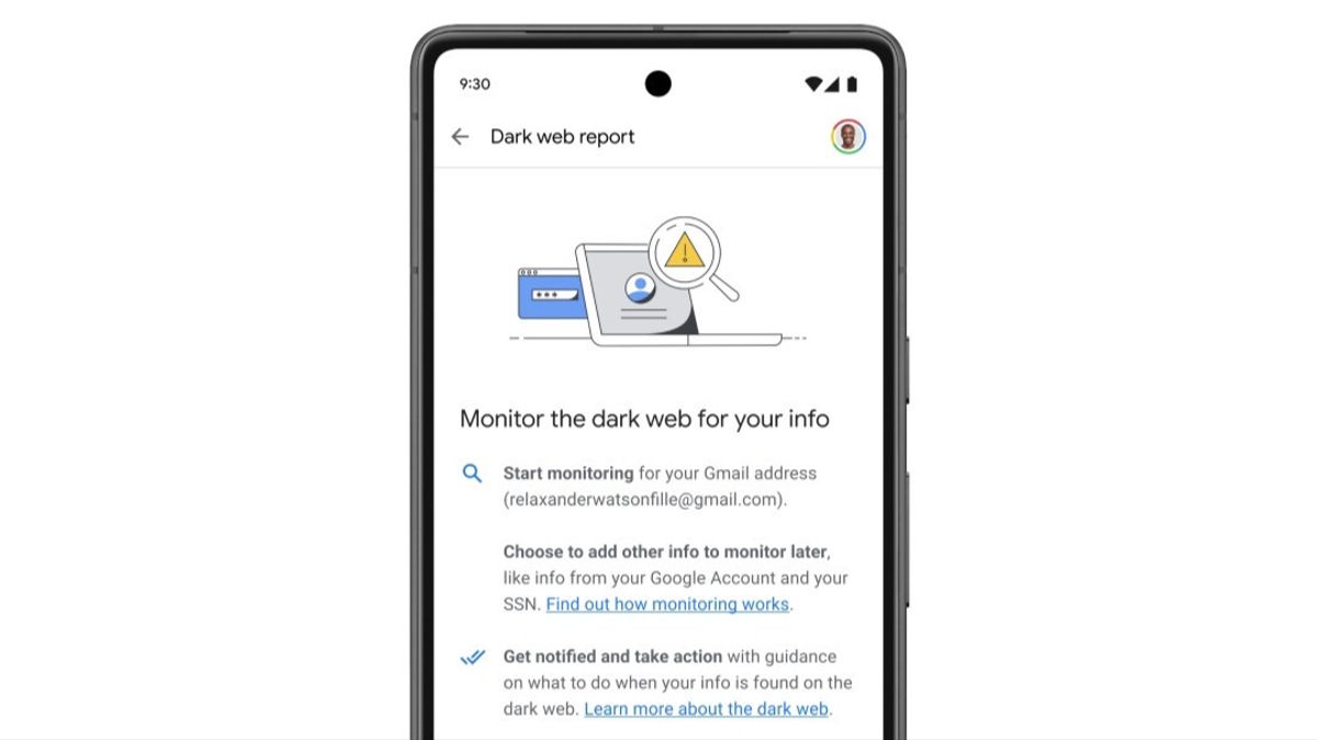 Google Bakal Kasih Tahu Pelanggan Jika Informasi Pribadi Bocor di <i>Dark Web</i>