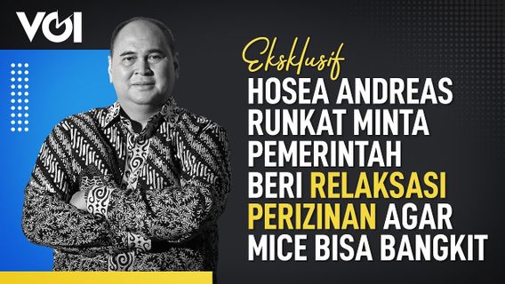 VIDEO: Eksklusif, Hosea Andreas Runkat Minta Pemerintah Beri Relaksasi Perizinan Agar MICE Bisa Bangkit