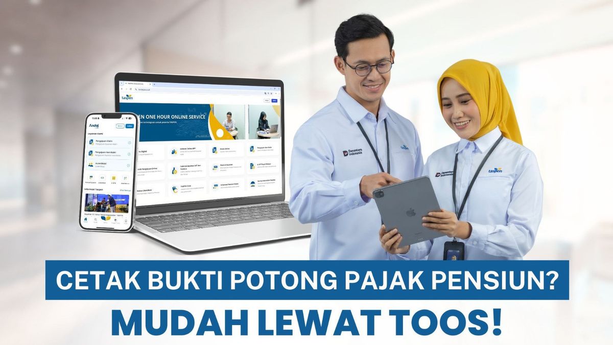 Tak Perlu Datang ke Kantor, Bukti Potong PPh Pasal 21 Kini Bisa Diunduh Lewat Layanan Digital TASPEN