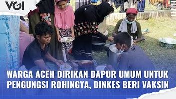 VIDEO: Warga Aceh Dirikan Dapur Umum untuk Pengungsi Rohingya, Dinkes Beri Vaksin