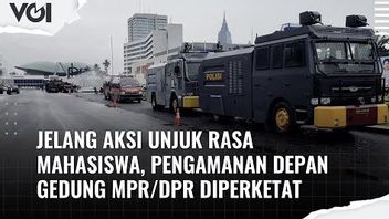 视频：在学生抗议活动之前，MPR / DPR RI大楼的正面安全收紧
