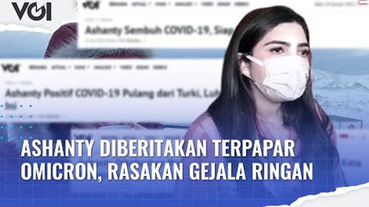 VIDEO: Ashanty Diberitakan Terpapar Omicron, Rasakan Gejala Ringan