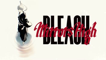 Bandai Namco宣布BLEACH Mirrors High，一款新的动漫改编手机游戏
