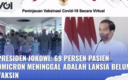 VIDEO: Meninggal Akibat Omicron Capai 69 Persen Lansia, Ini Kata Presiden Jokowi