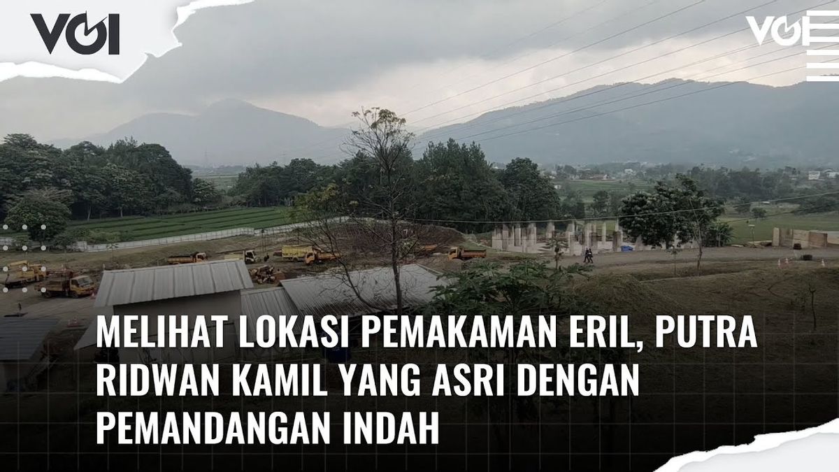 VIDEO: Seeing Eril's Burial Site, Ridwan Kamil's Beautiful Son With Beautiful Views