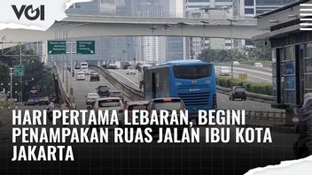 VIDEO: Hari Pertama Lebaran, Begini Penampakan Ruas Jalan Ibu Kota Jakarta