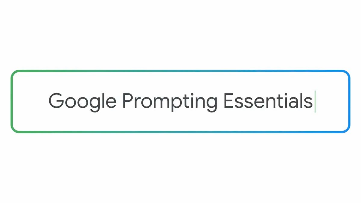 Google Luncurkan Google Prompting Essentials, Kursus Baru untuk Manfaatkan AI