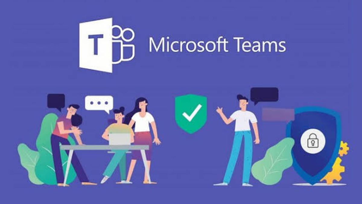 Microsoft Buat Teams Makin Aman untuk Terintegrasi Pihak Ketiga