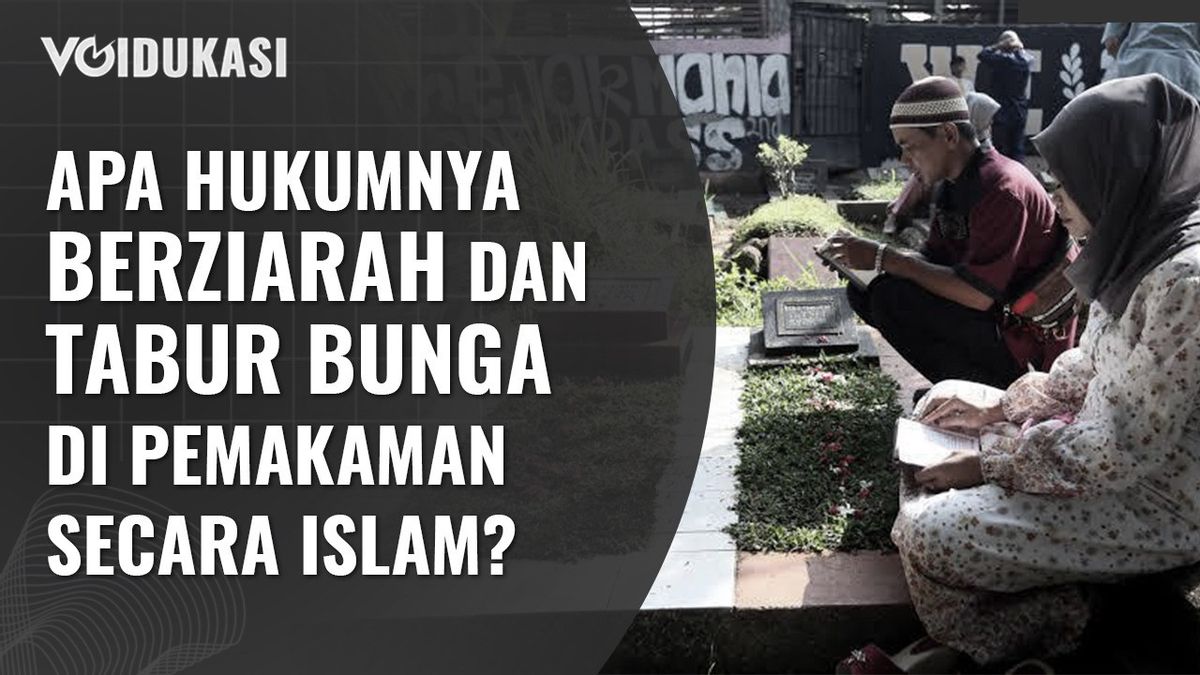 VIDEO VOIdukasi: Apa Hukumnya Berziarah dan Tabur Bunga di Pemakaman Secara Islam?