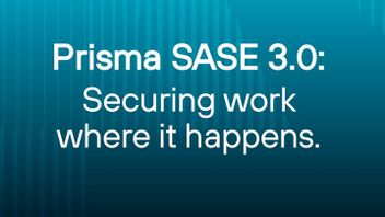 パロアルトネットワークスは、より高度な機能を備えたプリスマSASE 3.0を紹介します