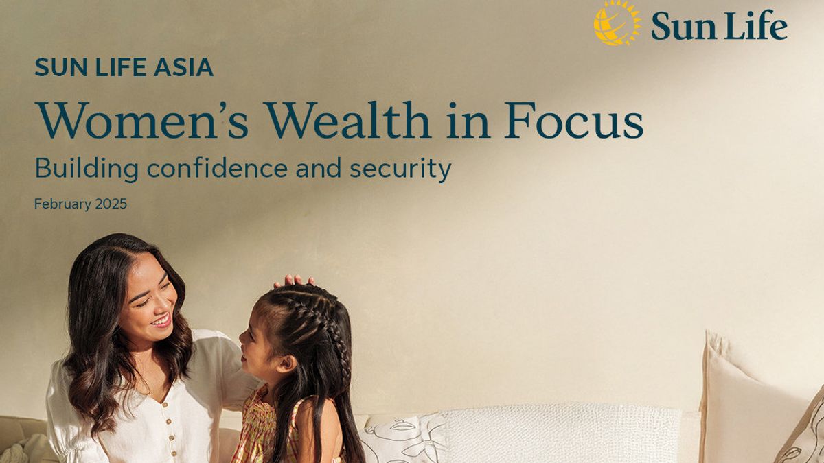 Survei Sun Life Mengungkapkan Perempuan di Indonesia Lebih Aman Secara Finansial, Namun Tantangan Masih Ada