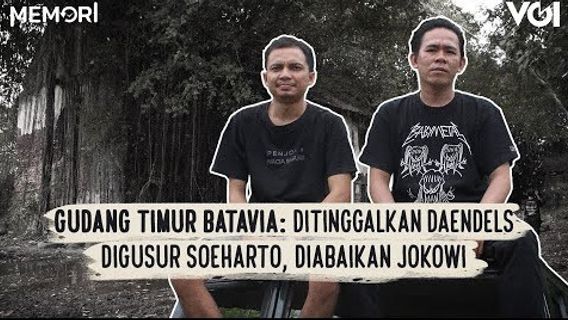 VIDEO: East Batavia Warehouse Abandoned By Daendels, Evicted By Suharto, Ignored By Jokowi