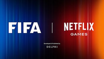 Sambut World Cup, Netflix Hadirkan Gim FIFA Eksklusif di Platformnya