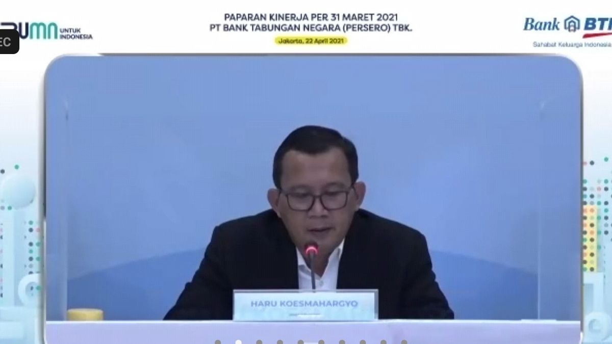 BTN Makes IDR625 Billion Profits In The First Quarter Of 2021, Subsidized And Non-subsidized KPR Start To Increase