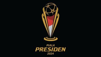 Jadwal Piala Presiden 2024 hingga Babak Final