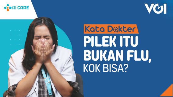 VIDEO Kata Dokter: Pilek itu Bukan Flu, Kok Bisa?