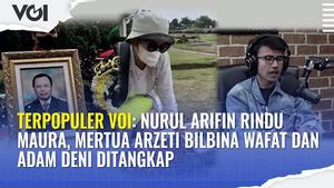 Terpopuler Video VOI: Nurul Arifin Rindu Maura, Mertua Arzeti Bilbina Wafat dan Adam Deni Ditangkap