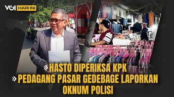 VOI Today: PDIP Secretary General Hasto Visits KPK, Pasar Gedebage Trader Reports Police Persons