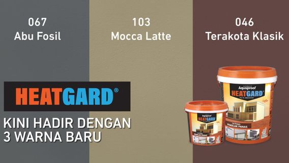 Bebas Panas Rembes Beres dengan Warna Baru Heatgard Cat Penolak Panas