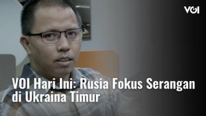 VIDEO VOI Hari Ini: Rusia Fokuskan Serangan di Ukraina Timur