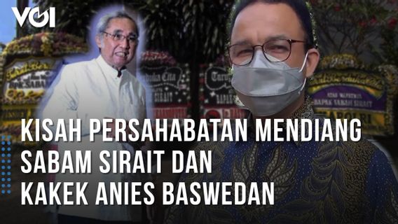 VIDEO: The Friendship Story Of The Late Sabam Sirait And Anies Baswedan's Grandpa