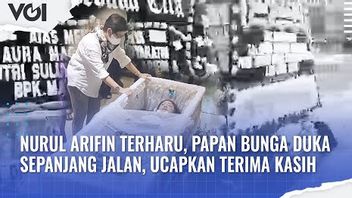 视频：Nurul Arifin感动，葬礼花板沿途，谢谢