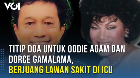 Video: Titip Doa untuk Oddie Agam dan Dorce Gamalama, Berjuang Lawan Sakit di ICU