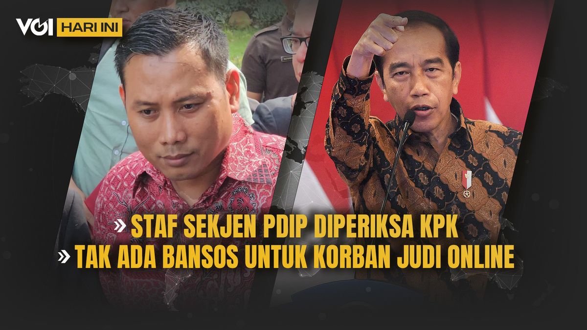 VOI Today video:KPK审查的PDIP秘书长Kusnadi,Jokowi否认在线赌博受害者获得社会援助