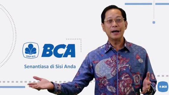 Despite Earning IDR 7 Trillion In First Quarter Of 2021, BCA Credit Declines, This Is Explanation By President Director Jahja Setiaatmadja