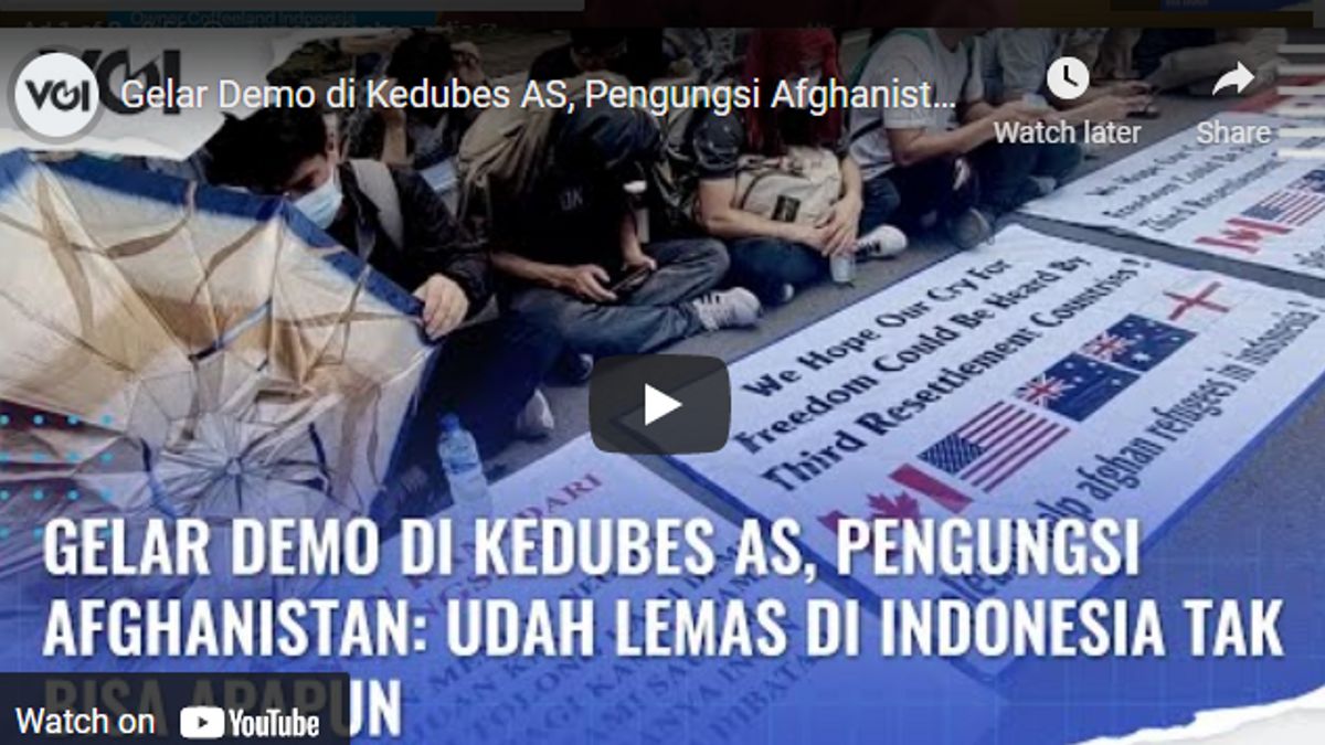 Demo Video At The US Embassy, Afghan Refugees: Already Weak In Indonesia Can't Do Anything